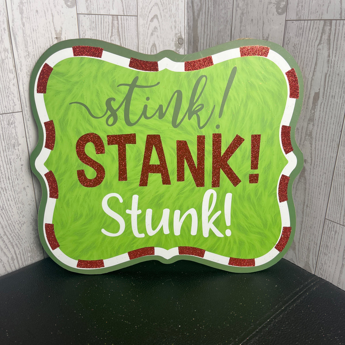 10.5"L X 9"H STINK! STANK! STUNK! GLTTR Sign Red White Lime Green