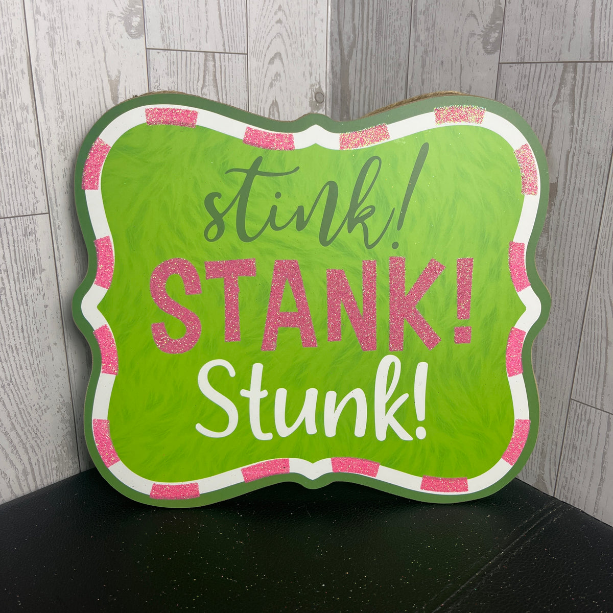 10.5"L X 9"H STINK! STANK! STUNK! GLTTR Sign Pink White Lime Green