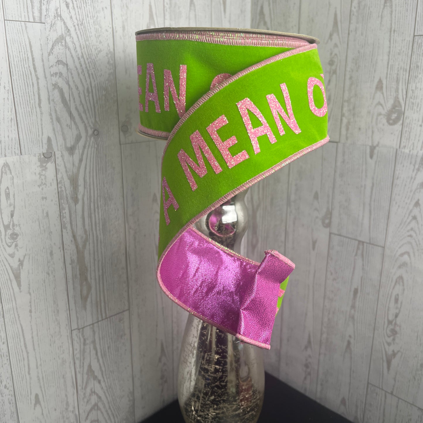 2.5"X10YD YOU'RE A MEAN ONE/DBL LAYER Pink green