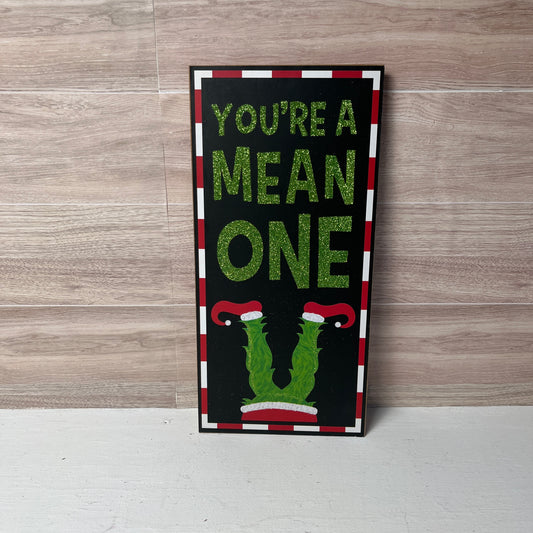 You're a Mean One Wooden wreath sign